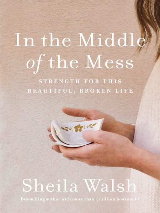 Title details for In the Middle of the Mess by Sheila Walsh - Available